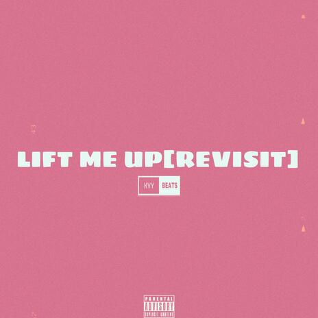 Lift Me Up (Revisit) | Boomplay Music