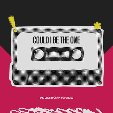 Could I Be The One | Boomplay Music