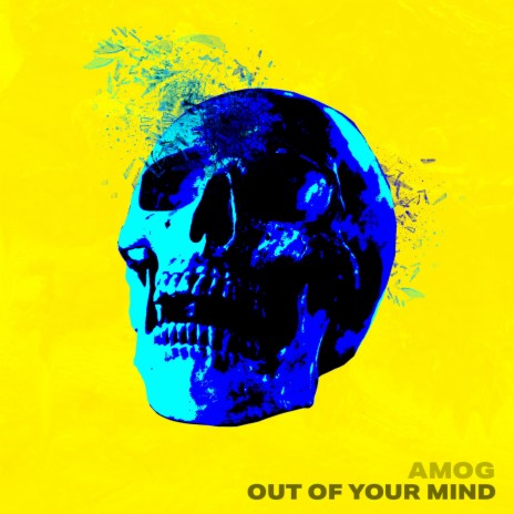 Out Of Your Mind | Boomplay Music