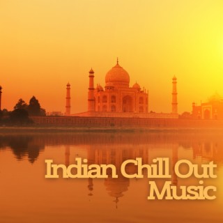 Indian Chill Out Music - Background for Spa Treatments
