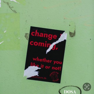 CHANGE IS COMING