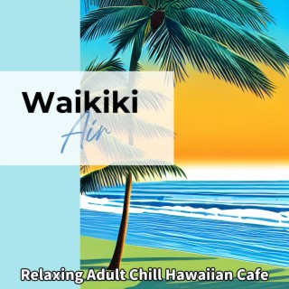 Relaxing Adult Chill Hawaiian Cafe