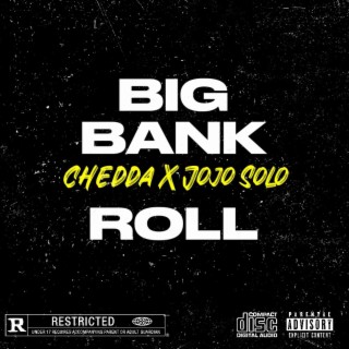 BIG BANK ROLL