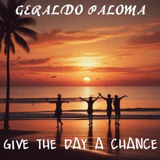 Give The Day A Chance