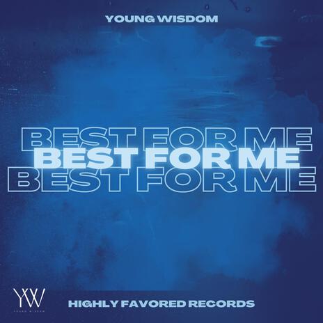 Best For Me | Boomplay Music