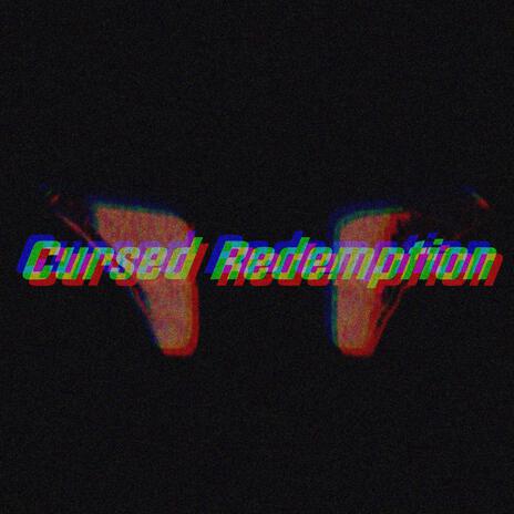 Cursed Redemption | Boomplay Music