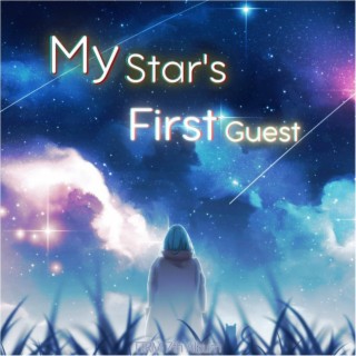 My Star's First Guest