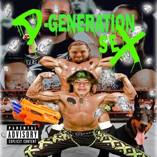 D-Generation SEX ft. DOGCHAIN lyrics | Boomplay Music