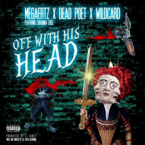 Off With His head ft. Wildcard, Dead Poet & Suhanna Cree | Boomplay Music