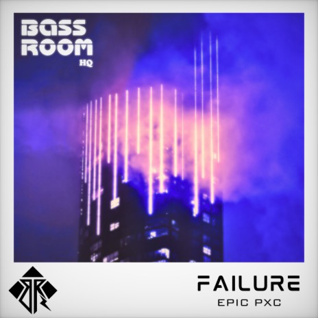 Failure ft. BassRoom HQ | Boomplay Music