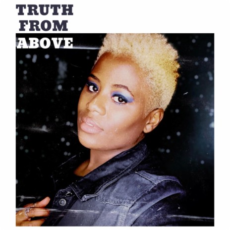 Truth From Above | Boomplay Music