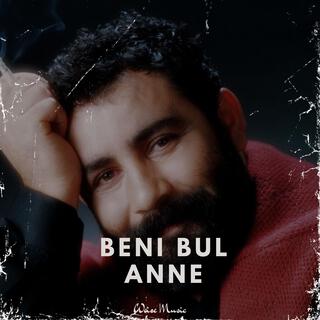 Beni Bul Anne