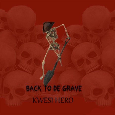 BACK TO DE GRAVE (2022 Remastered Version) | Boomplay Music