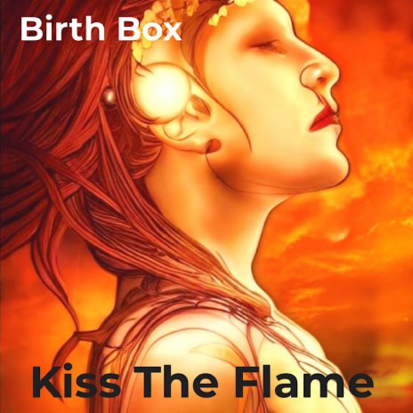 Kiss The Flame | Boomplay Music
