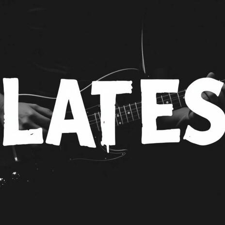 LATES | Boomplay Music