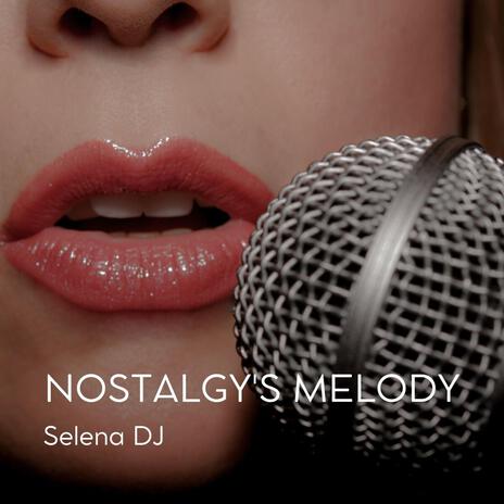 NOSTALGY'S MELODY | Boomplay Music