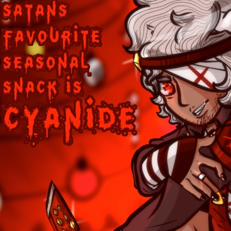 Satan's Favourite Seasonal Snack Is Cyanide