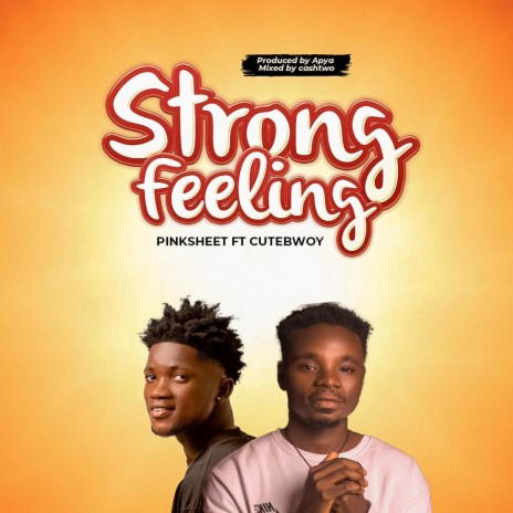 Strong Feeling ft. Cutebwoy | Boomplay Music