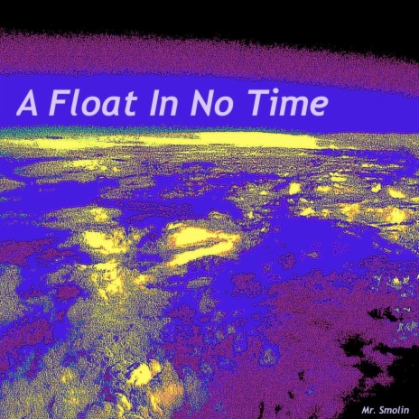 A Float in No Time | Boomplay Music