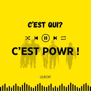 C'est qui ? C'est POwR !