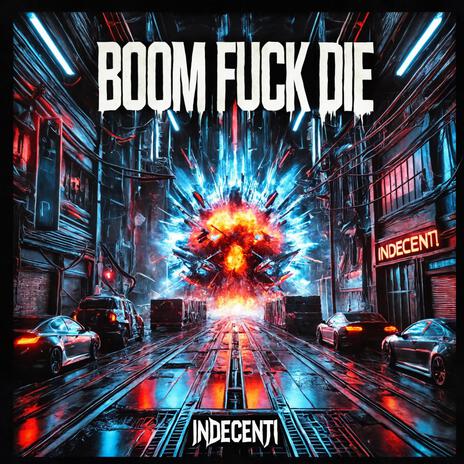 Boom fuck die | Boomplay Music