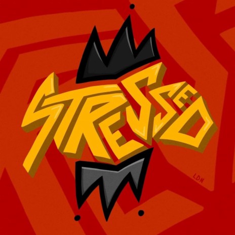 Stressed | Boomplay Music