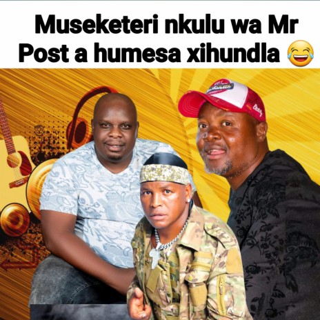 Museketeri nkulu wa Mr post a humesa xihundla