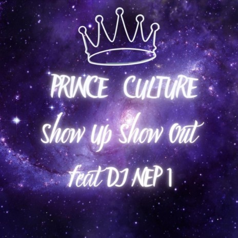 Show Up Show Out ft. Dj Nep 1