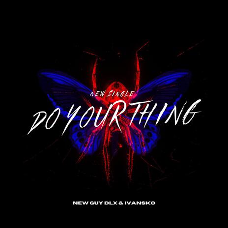 Do your thing ft. Ivansko | Boomplay Music