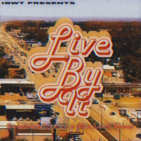 Live By It ft. Quawn & JD | Boomplay Music