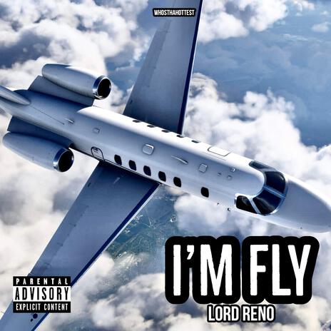 I'm Fly ft. Lord Reno