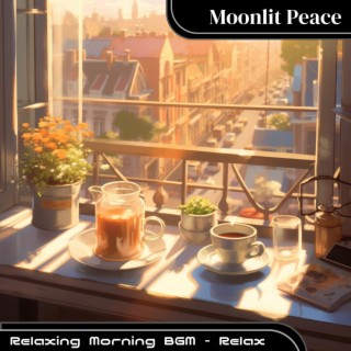 Relaxing Morning BGM - Relax
