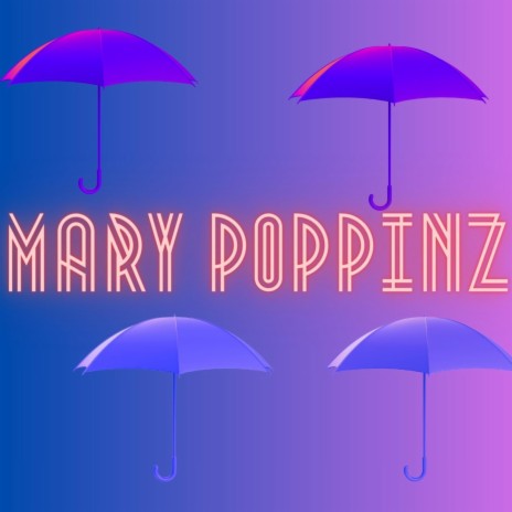 MARY POPPINZ ft. BIG JD, Matt Salter & Butter | Boomplay Music