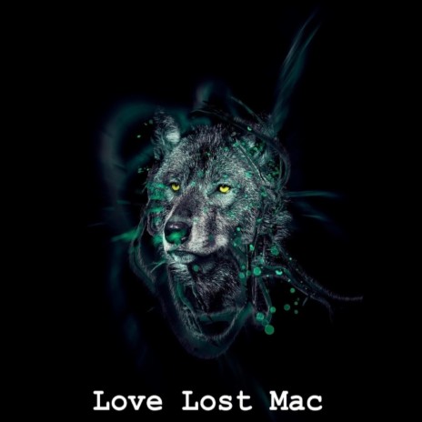 Love Lost Mac | Boomplay Music