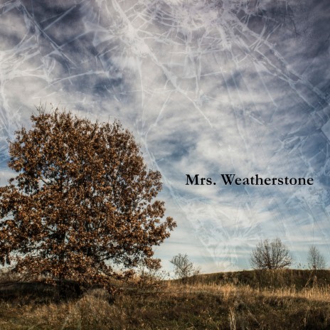 Mrs. Weatherstone | Boomplay Music