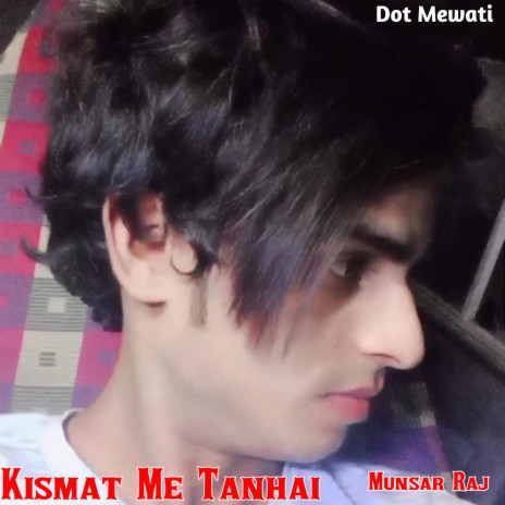 Kismat Me Tanhai | Boomplay Music