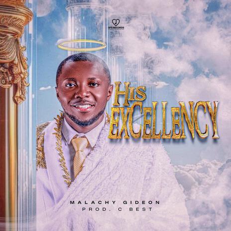 HIS EXCELLENCY | Boomplay Music