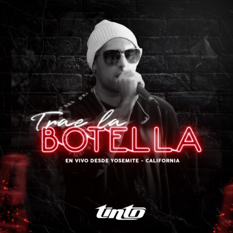 Trae la Botella (En Vivo, Desde Yosemite California) | Boomplay Music