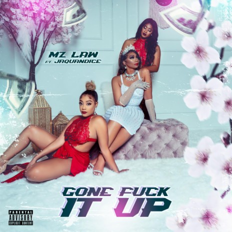 Gone Fuck It Up ft. JaQuandice | Boomplay Music