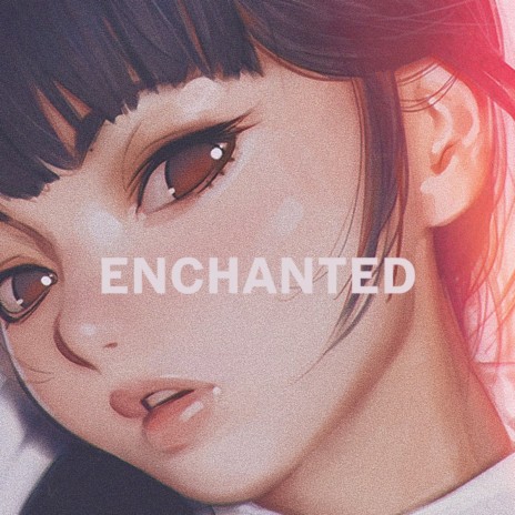 Enchanted | Boomplay Music