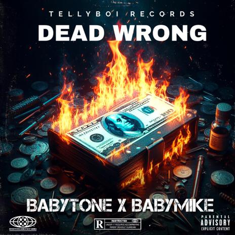 Dead Wrong ft. babyMIKE | Boomplay Music