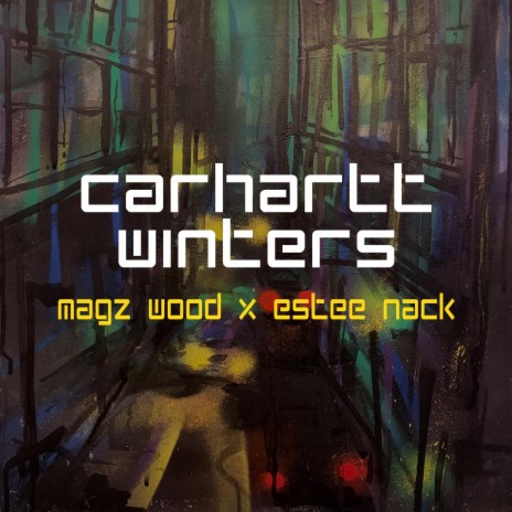 Carhartt Winters ft. Magz Wood & Estee Nack | Boomplay Music