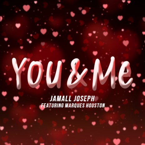 You & Me ft. Marques Houston | Boomplay Music