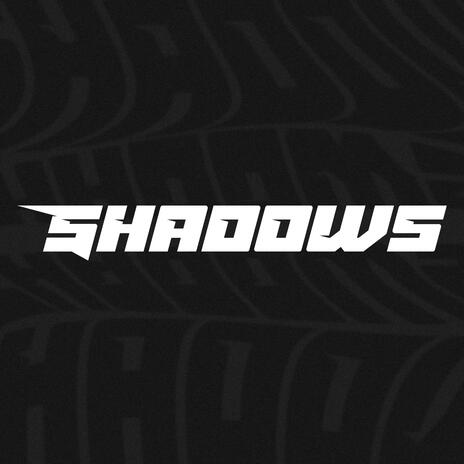 SHADOWS | Boomplay Music