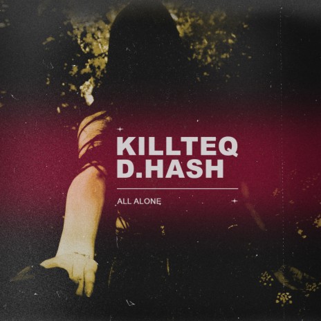 All Alone ft. D.HASH | Boomplay Music