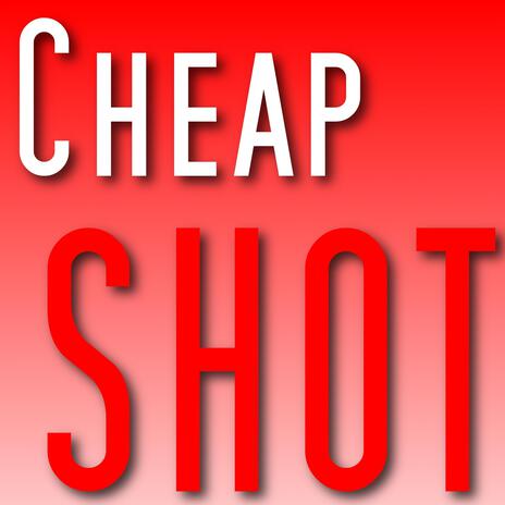 Cheap Shot | Boomplay Music