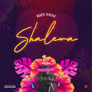 Shalewa lyrics | Boomplay Music