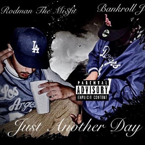 Just Another Day ft. Rodman The Mi$fit | Boomplay Music