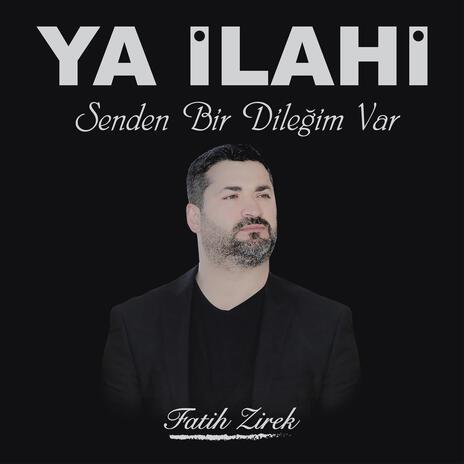 Ya ilahi senden bir dileğim var | Boomplay Music