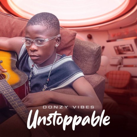 UNSTOPPABLE | Boomplay Music
